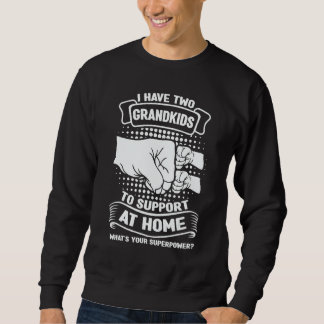 Sudadera Mens I have two grandkids to support at home grand
