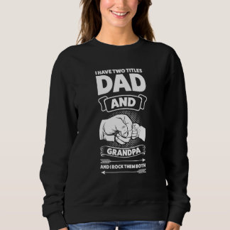 Sudadera Mens I have two titles dad and grandpa grandpa fat