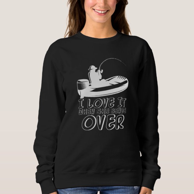 Sudadera Mens I Love It When She Bends Over Fishing Fathers (Anverso)