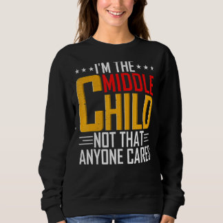 Sudadera Mens I m the Middle Child Sibling Citas