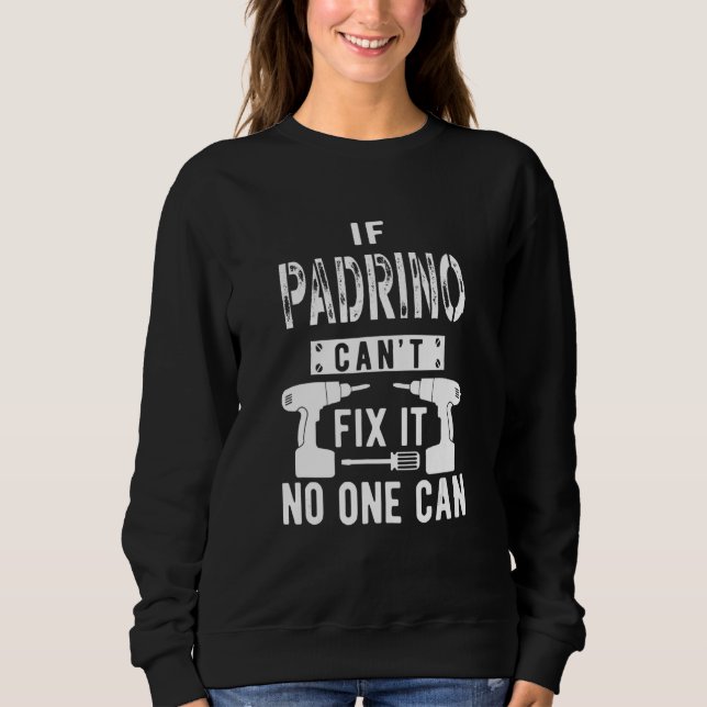 Sudadera Mens If Padrino Can't Fix It Spain Spanish Mexican (Anverso)