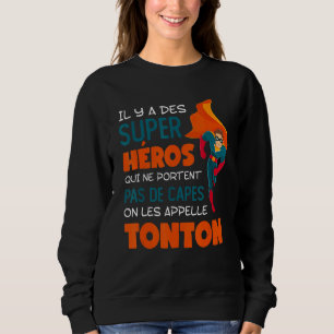 Sudadera Mens Il Y A Des Super Heroes En Les Callelle Tonto