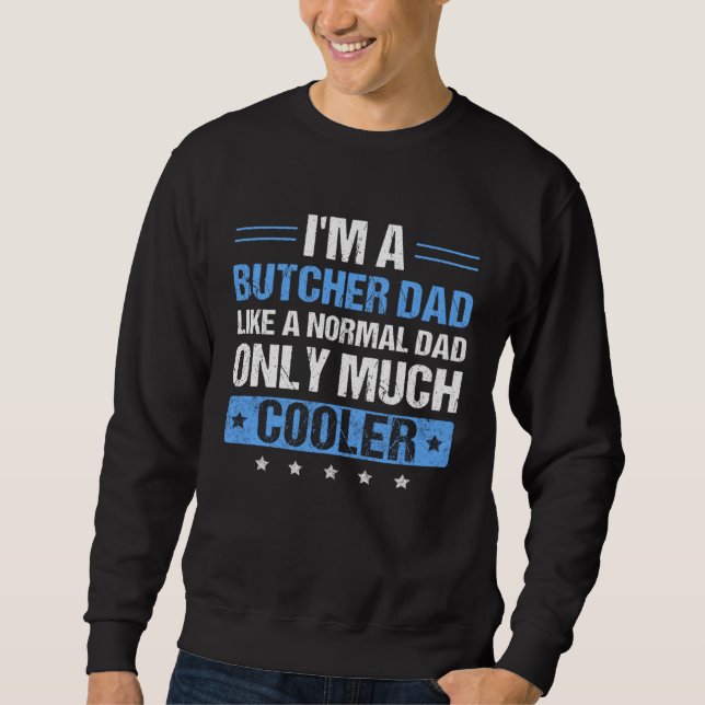 Sudadera Mens I'm a Butcher Dad  Father's Day Dad (Anverso)
