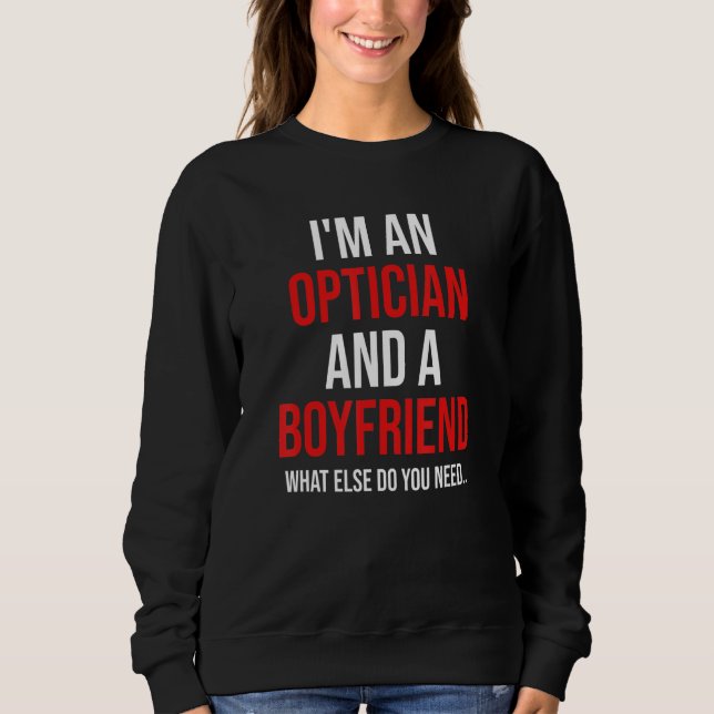 Sudadera Mens I'm An Optician & Boyfriend Funny Boyfriend V (Anverso)
