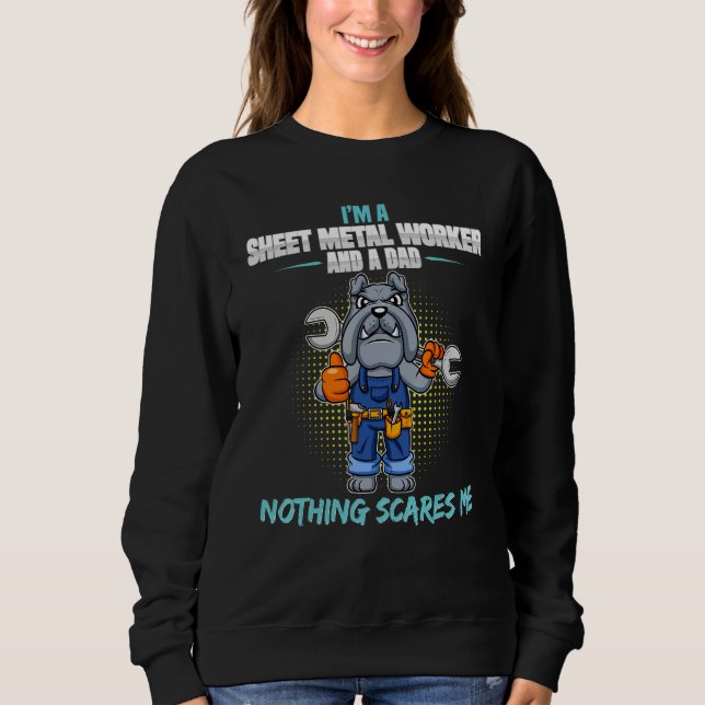 Sudadera Mens I'm Sheet Metal Worker And A Dad Nothing Scar (Anverso)