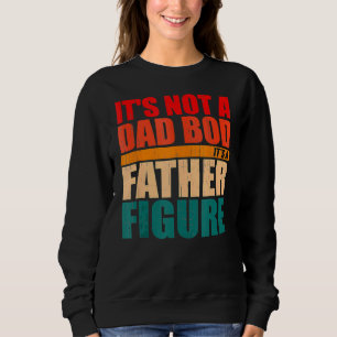 Sudadera Mens Itu2019's Not A Dad Bod Itu2019s A Father Fig