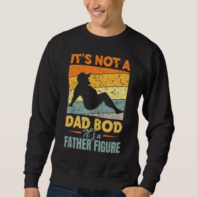 Sudadera Mens Itu2019's Not A Dad Bod Itu2019s A Father Fig (Anverso)