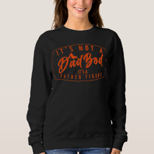 Sudadera Mens Itu2019's Not A Dad Bod Itu2019s A Father Fig