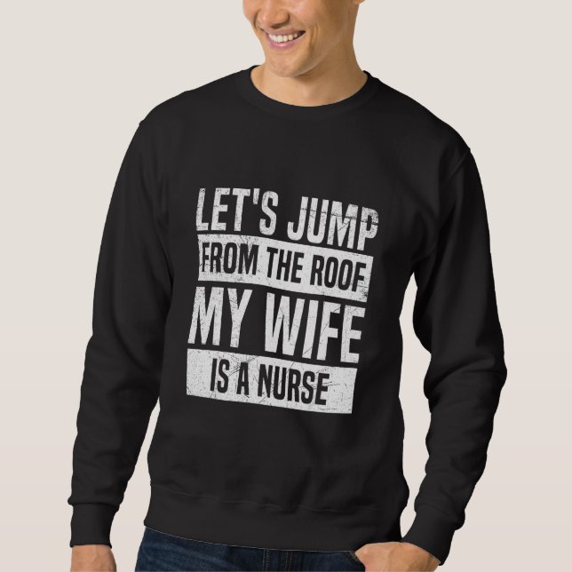 Sudadera Mens Married couple Nurse Quote for a Nurse Husban (Anverso)