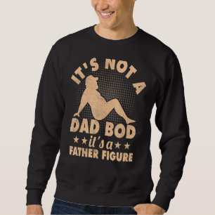 Sudadera Mens Mens Itu2019's Not A Dad Bod, Itu2019s A Fath