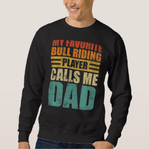 Sudadera Mens Mi Jugador De Toros Favorito Me Llama Papá F