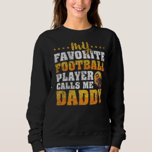 Sudadera Mens Mi jugador favorito de fútbol me llama Daddy