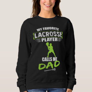 Sudadera Mens Mi jugador favorito de Lacrosse Me Llama Papá