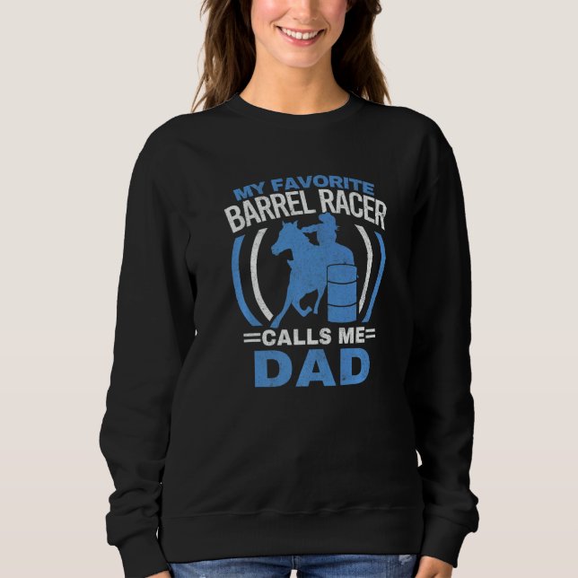 Sudadera Mens My Favorite Barrel Racer Calls Me Dad Father  (Anverso)