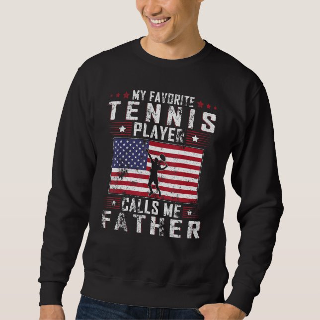 Sudadera Mens My Favorite Tennis Player Calls Me Father Fat (Anverso)