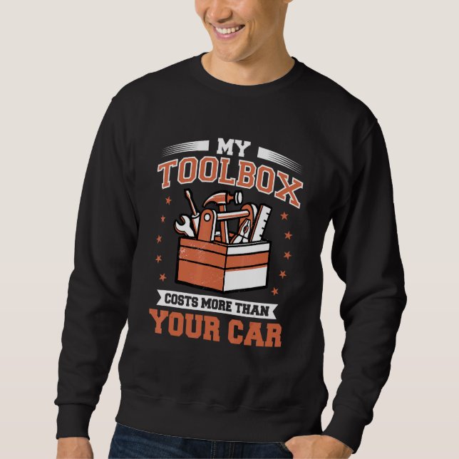Sudadera Mens My Toolbox Cuesta Más Que Tu Auto Mech (Anverso)