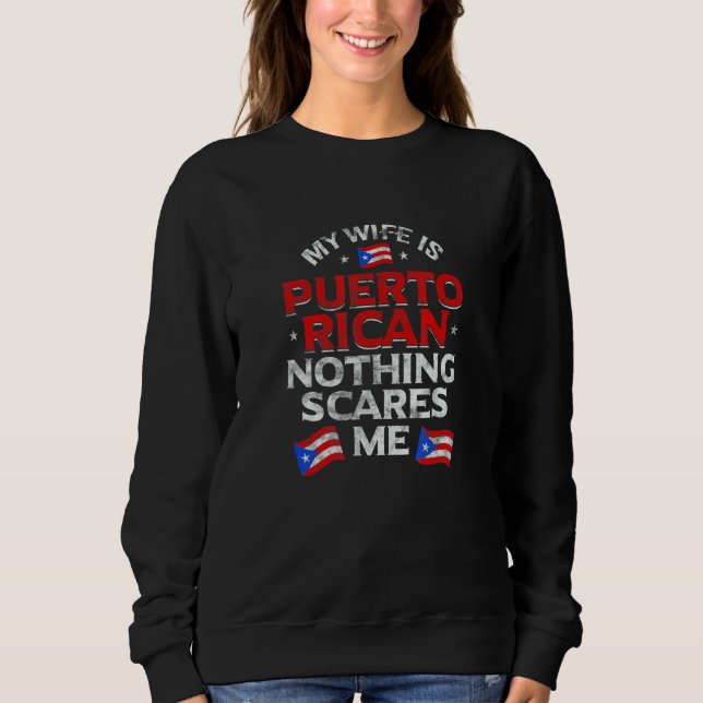 Sudadera Mens My Wife Is Puerto Rican Nothing Scares Me Pue (Anverso)