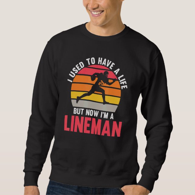 Sudadera Mens Now I'm a Lineman Lineman (Anverso)