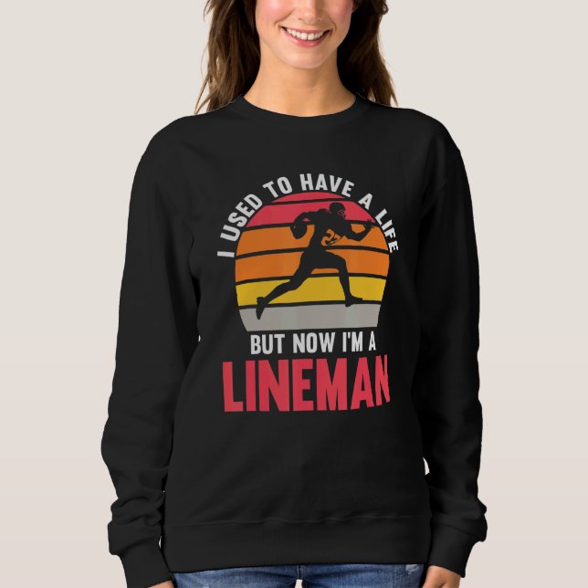 Sudadera Mens Now I'm a Lineman Lineman (Anverso)