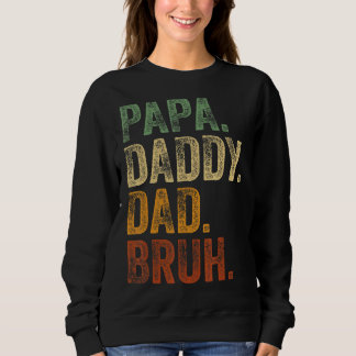 Sudadera Mens Papa Daddy Dad Dad Bruh Daddy Y Yo Chica Dad 