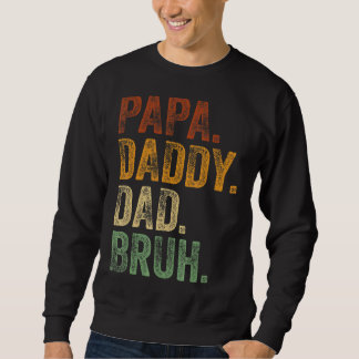 Sudadera Mens Papa Daddy Dad Dad Bruh Daddy Y Yo Chica Dad