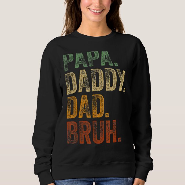 Sudadera Mens Papa Daddy Dad Dad Dad Bruh Daddy Y Yo Chica  (Anverso)