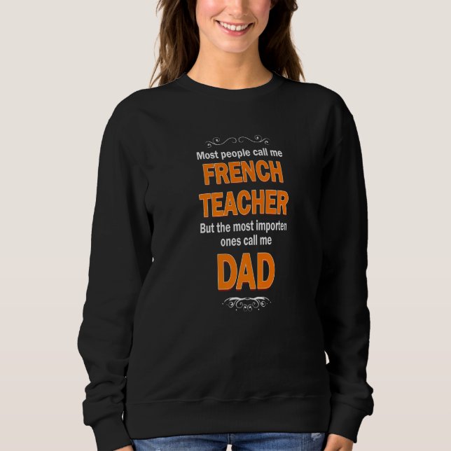 Sudadera Mens People call me French Teacher most important  (Anverso)