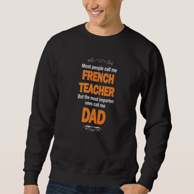 Sudadera Mens People call me French Teacher most important  (Anverso)