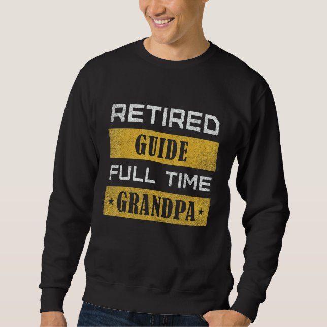 Sudadera Mens Retired Guide Full Time Grandpa Retirement (Anverso)