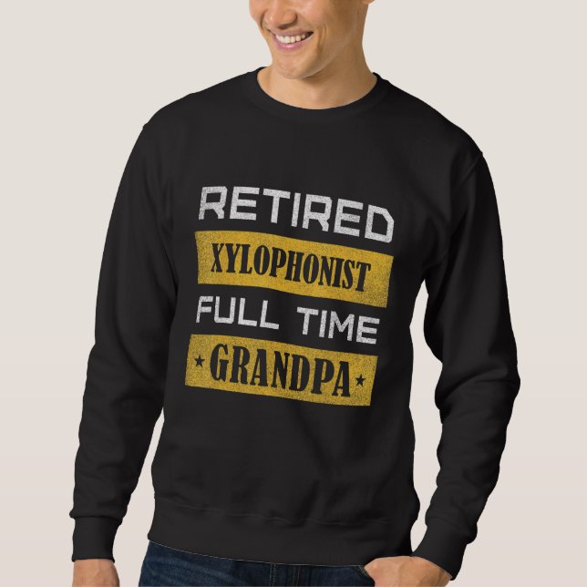 Sudadera Mens Retired xylophonist Full Time Grandpa (Anverso)