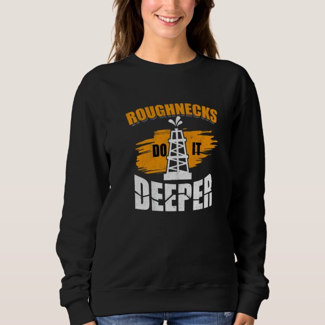 Sudadera Mens Roughnecks Do It Deeper Oilfield Worker Oil R (Anverso)