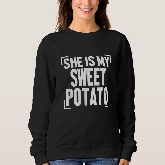 Sudadera Mens She Is My Sweet Potato I Yam Couples Thanksgi (Anverso)