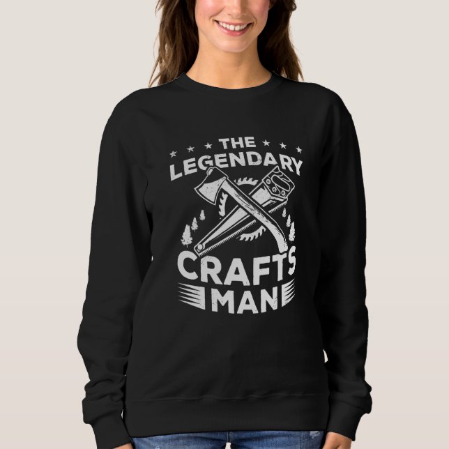Sudadera Mens The Legendary Crafts Man Working Handyman Too (Anverso)