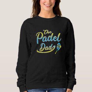 Sudadera Mens The Padel Dad Padel Racket Paddle Tennis Pade