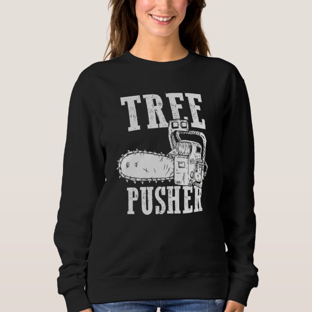 Sudadera Mens Tree Pusher Chainsaw Logging Sawyer Lumberjac (Anverso)