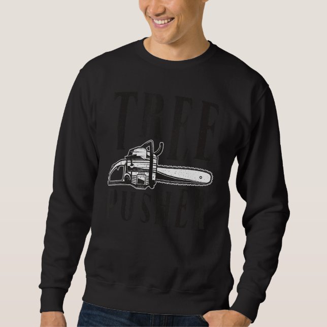 Sudadera Mens Tree Pusher Chainsaw Logging Sawyer Lumberjac (Anverso)