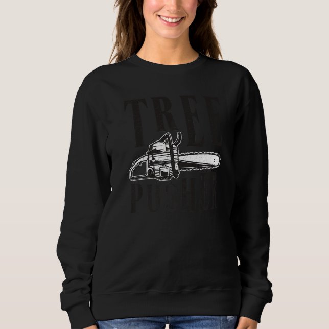 Sudadera Mens Tree Pusher Chainsaw Logging Sawyer Lumberjac (Anverso)