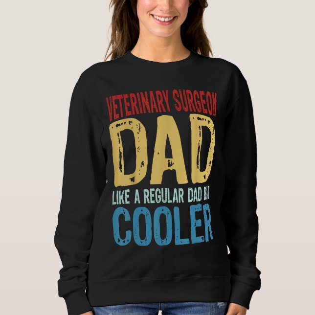 Sudadera Mens Veterinary Surgeon Dad  Like a Regular Dad bu (Anverso)