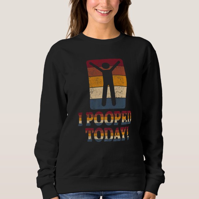 Sudadera Mens WC Sign Retro  Poop  Toilet Humor I Pooped To (Anverso)