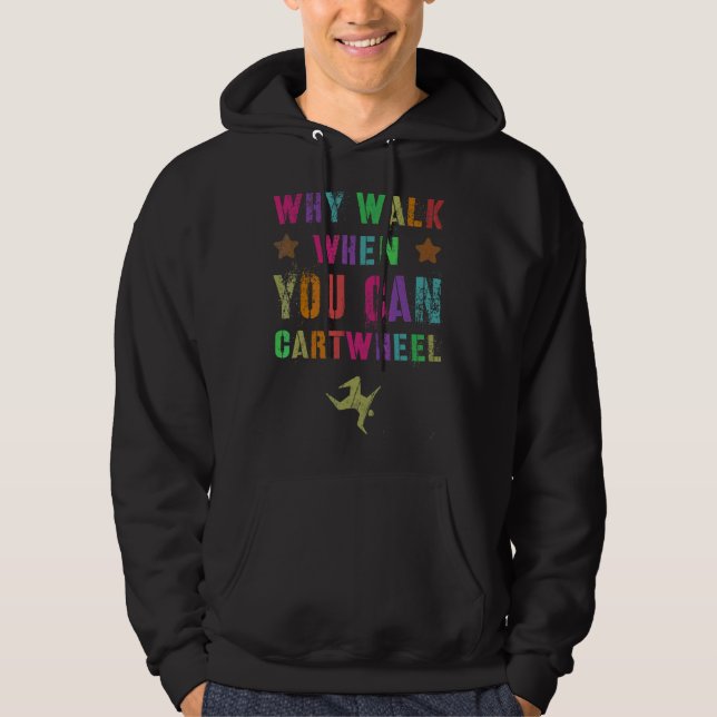Sudadera Mens Why Walk When You Can CartWheerership (Anverso)