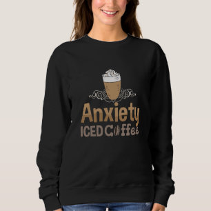 Sudadera Mental Health Anxiety Iced Coffee Anxie Awareness