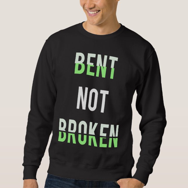 Sudadera Mental Health Support Quote Bent Not Broken For Aw (Anverso)