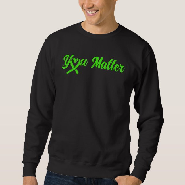 Sudadera Mental Health You Matter Mental Health Awareness 1 (Anverso)