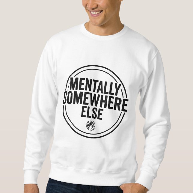 Sudadera MENTALLY SOMEWHERE ELSE - Vintage Streetwear (Anverso)