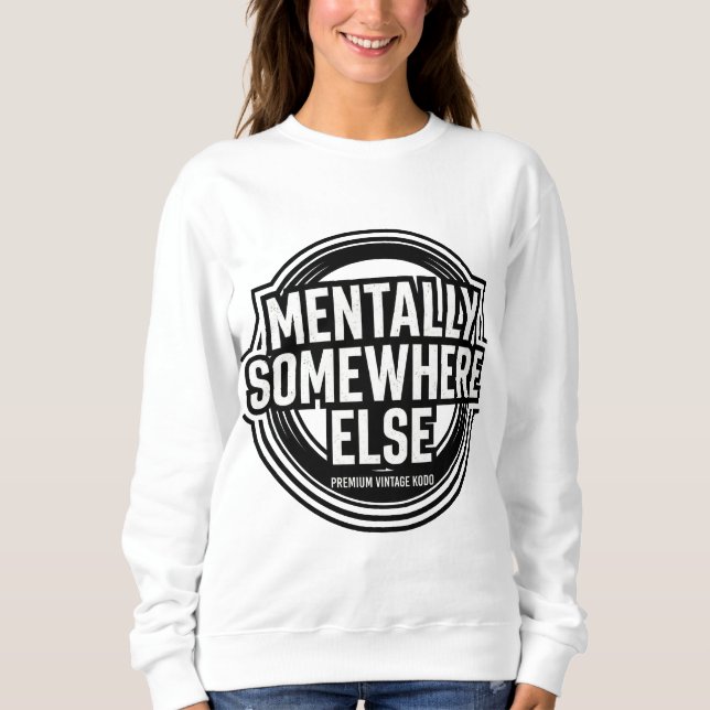 Sudadera MENTALLY SOMEWHERE ELSE - Vintage Streetwear (Anverso)