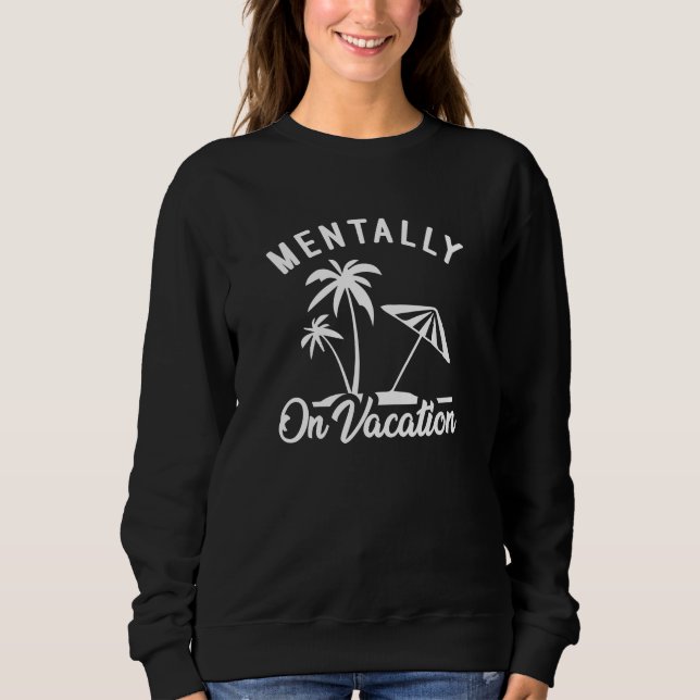 Sudadera Mentalmente de vacaciones (Anverso)