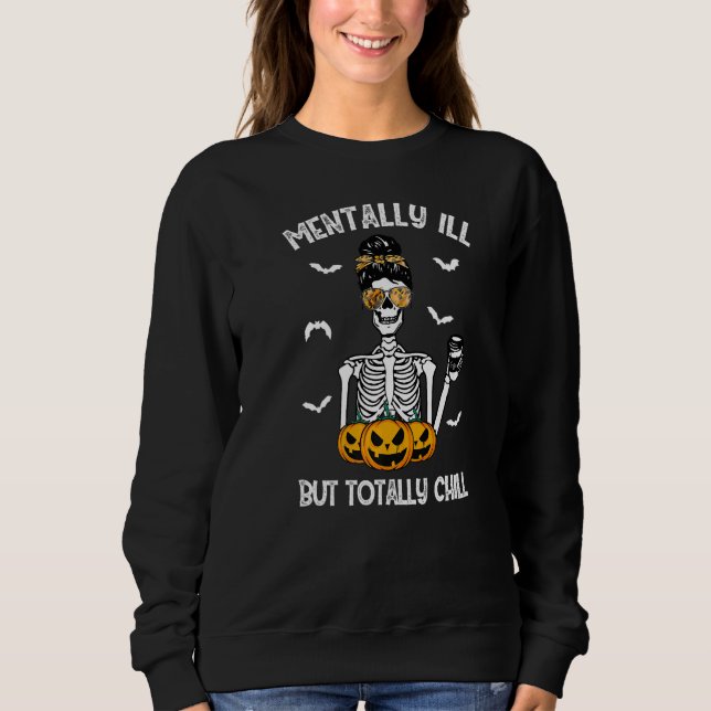 Sudadera Mentalmente Enfermo Pero Totalmente Chill Hallowee (Anverso)
