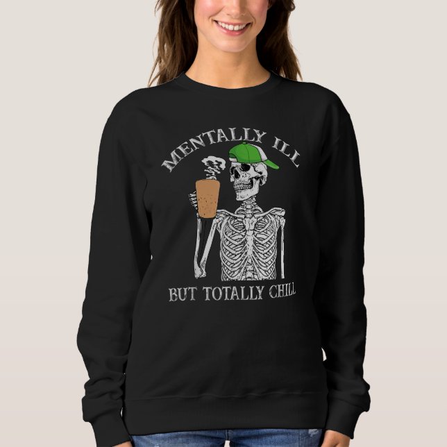 Sudadera Mentalmente Enfermo Pero Totalmente Chill Hallowee (Anverso)