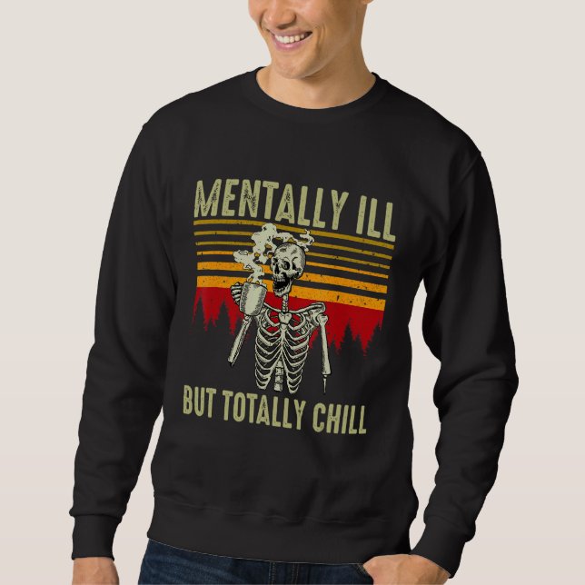 Sudadera Mentalmente Enfermo Pero Totalmente Chill Hallowee (Anverso)