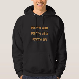 Sudadera mente positiva, vibraciones positivas, vida positi